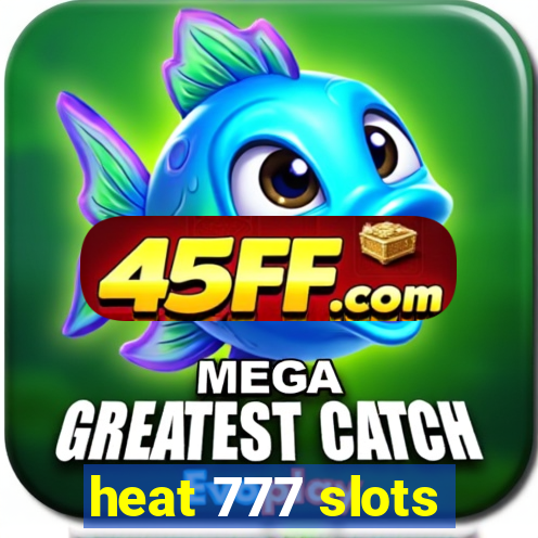 heat 777 slots